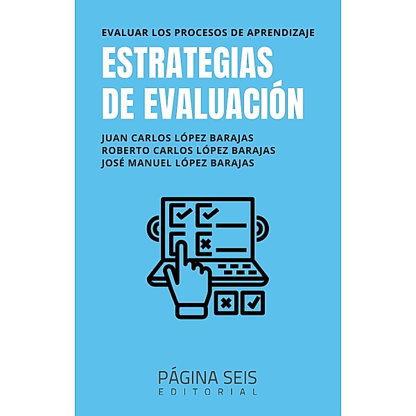 Estrategias de evaluación, Juan Carlos López Barajas, Roberto Carlos López Barajas, José Manuel López Barajas
