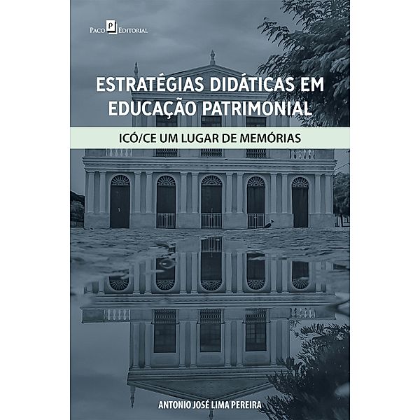 Estratégias didáticas em educação patrimonial, Antonio José Lima Pereira