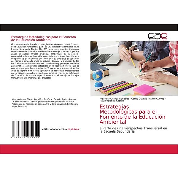 Estrategias Metodológicas para el Fomento de la Educación Ambiental, Alejandra Chávez González, Carlos Octavio Aguirre Cuevas, Flavio Valencia Castillo