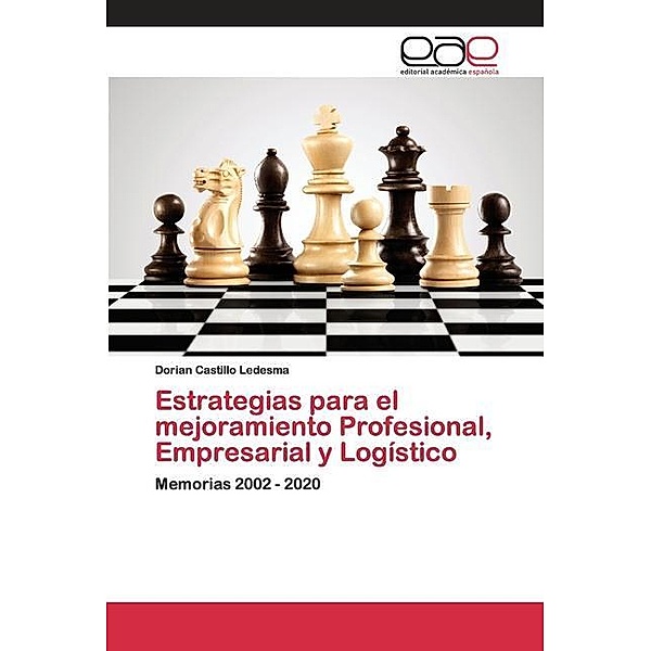 Estrategias para el mejoramiento Profesional, Empresarial y Logístico, Dorian Castillo Ledesma