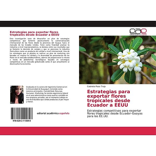 Estrategias para exportar flores tropicales desde Ecuador a EEUU, Gabriela Pozo Trejo