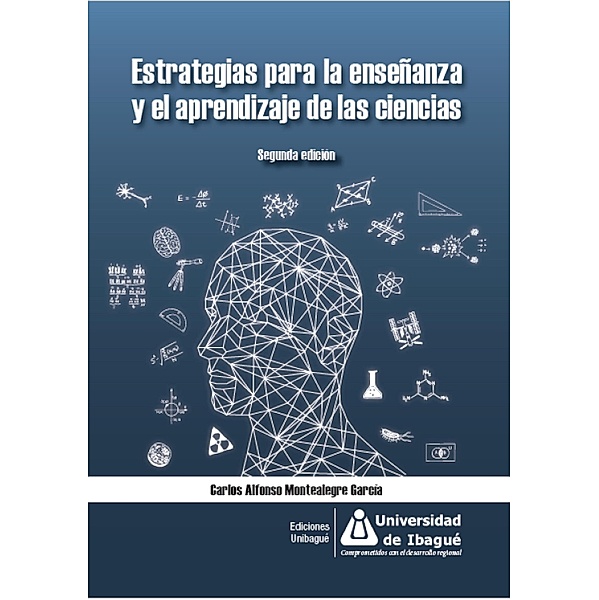 Estrategias para la enseñanza y el aprendizaje de las ciencias, Carlos Alfonso Montealegre García