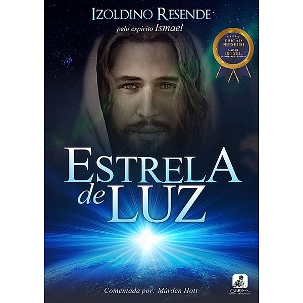 Estrela de Luz / Trilogia da Regeneração Bd.1, Izoldino Resende, Ismael, Márden Hott