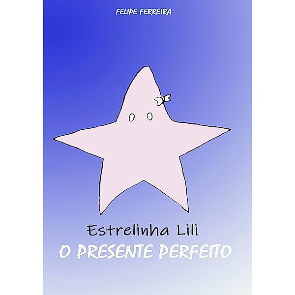 Estrelinha Lili, Felipe Ferreira