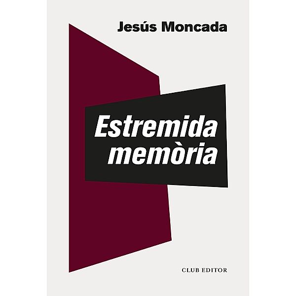 Estremida memòria, Jesús Moncada