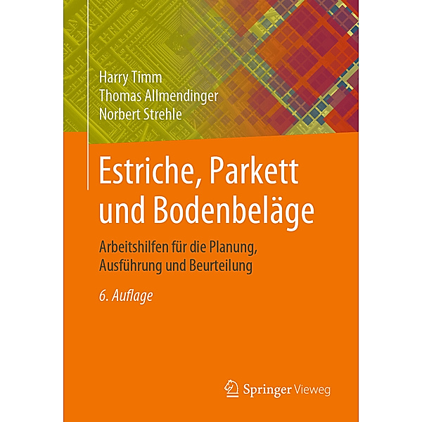 Estriche, Parkett und Bodenbeläge, Harry Timm, Thomas Allmendinger, Norbert Strehle