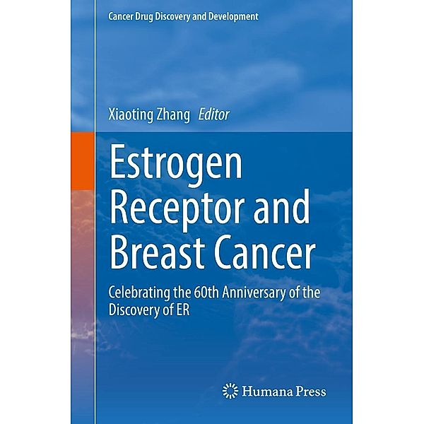 Estrogen Receptor and Breast Cancer / Cancer Drug Discovery and Development