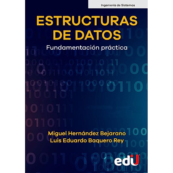 Estructuras de datos, Miguel Hernández Bejarano, Luis Eduardo Baquero Rey
