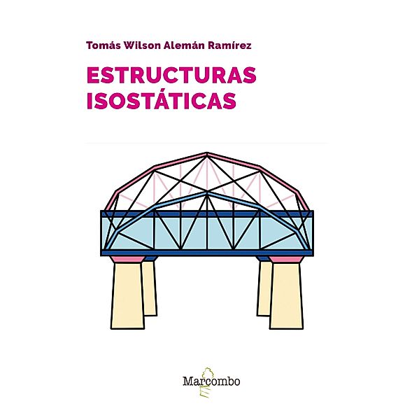 Estructuras isostáticas, Tomás Wilson Alemán Ramírez