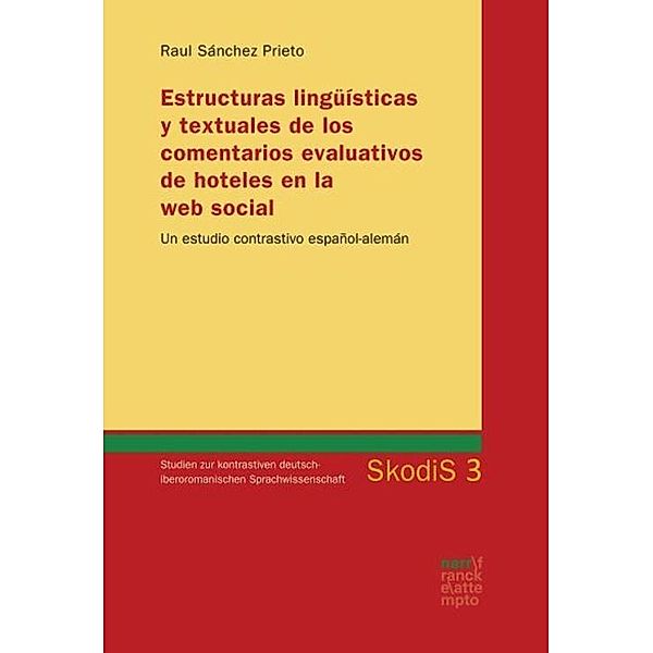 Estructuras lingüísticas y textuales de los comentarios evaluativos de hoteles en la web social, Raúl Sánchez Prieto