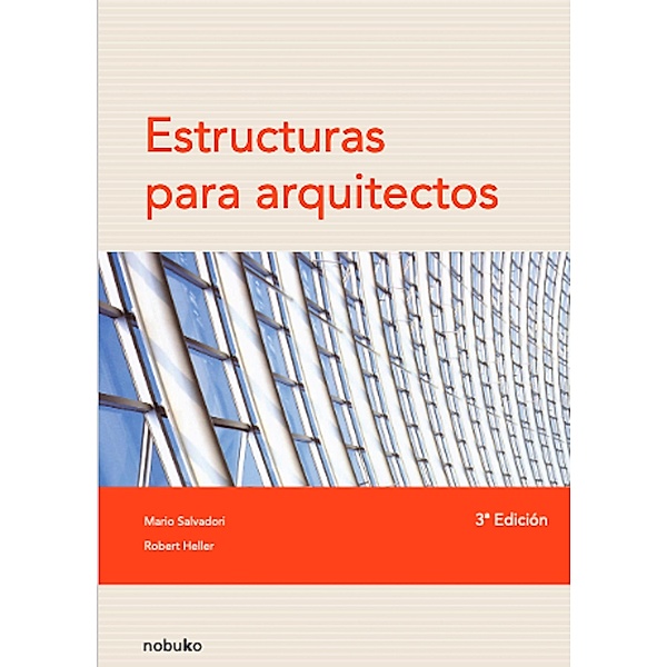 Estructuras para arquitectos, Mario Salvadori, Robert Heller