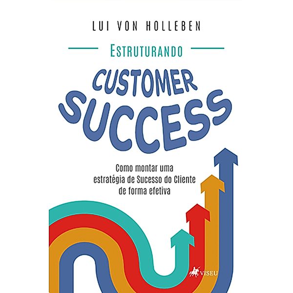 Estruturando Customer Success, Lui von Holleben