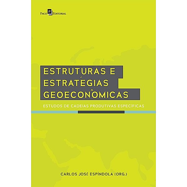 Estruturas e Estratégias Geoeconômicas, Carlos José Espíndola
