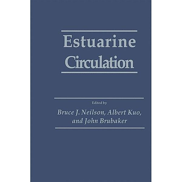 Estuarine Circulation, Bruce J. Neilson, John Brubaker, Albert Kuo