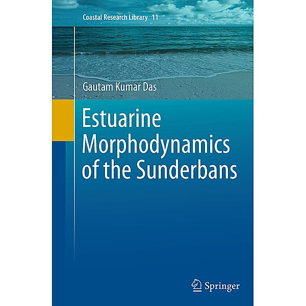 Estuarine Morphodynamics of the Sunderbans, Gautam Kumar Das