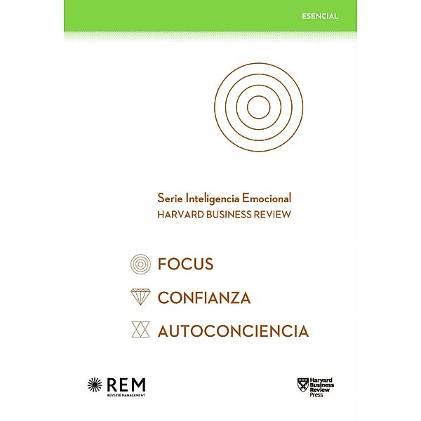 Estuche Esencial I.E. (Focus, Confianza y Autoconciencia) / Serie Inteligencia Emocional HBR, Harvard Business Review