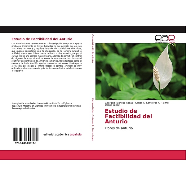Estudio de Factibilidad del Anturio, Georgina Pacheco Rodas, Carlos A. Contreras A., Jaime Osorio López