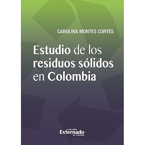 Estudio de los Residuos Sólidos en Colombia, Carolina Montes Cortés