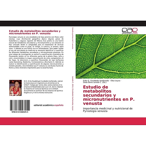 Estudio de metabolitos secundarios y micronutrientes en P. venusta, Erika G. Escobedo Avellaneda, Elisa Leyva
