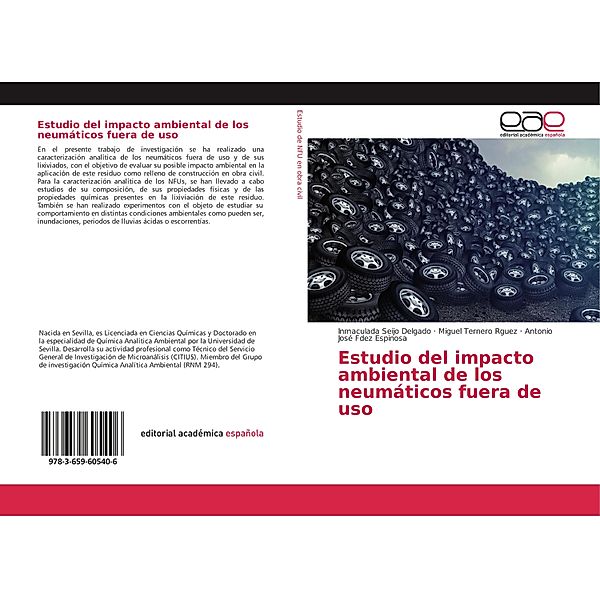 Estudio del impacto ambiental de los neumáticos fuera de uso, Inmaculada Seijo Delgado, Miguel Ternero Rguez, Antonio José Fdez Espinosa