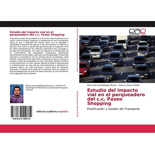 Estudio del impacto vial en el parqueadero del c.c. Paseo Shopping, Edwin Manuel Rodríguez Bueno, Ariana L Moran Murillo