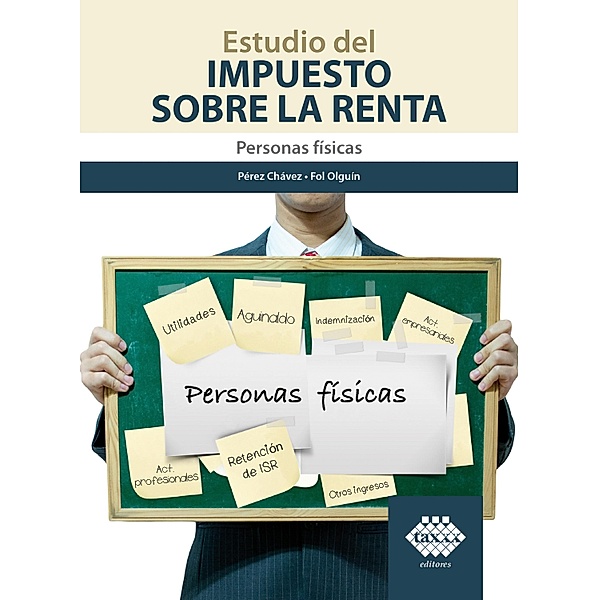 Estudio del Impuesto sobre la Renta. Personas físicas 2019, Pérez Chávez José, Fol Olguín Raymundo