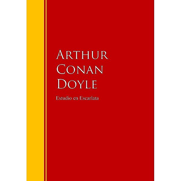 Estudio en Escarlata / Biblioteca de Grandes Escritores, Arthur Conan Doyle