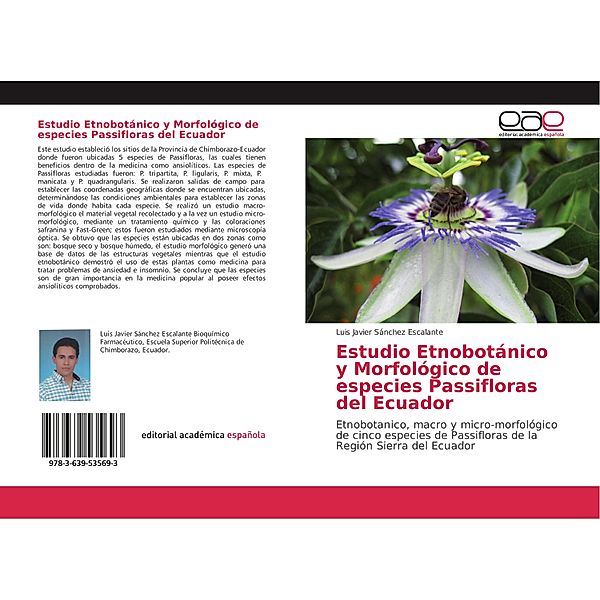 Estudio Etnobotánico y Morfológico de especies Passifloras del Ecuador, Luis Javier Sánchez Escalante