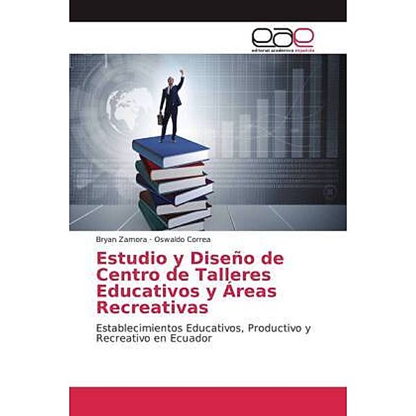 Estudio y Diseño de Centro de Talleres Educativos y Áreas Recreativas, Bryan Zamora, Oswaldo Correa