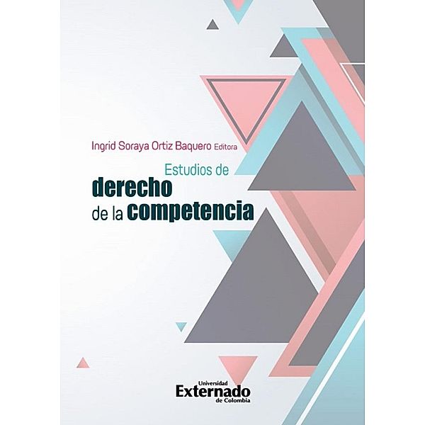 Estudios de derecho de la competencia, Ingrid Soraya Ortiz Baquero
