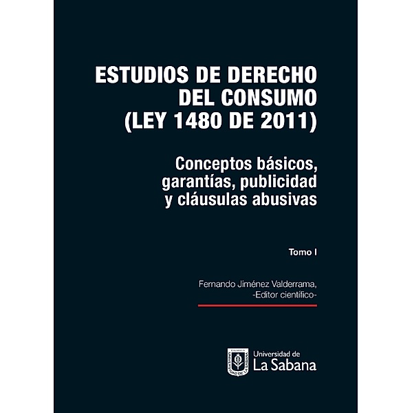 Estudios de derecho del consumo (Ley 1480 de 2011). Tomo I