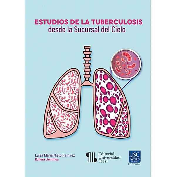 Estudios de la tuberculosis desde la Sucursal del Cielo, Luisa María Nieto Ramirez, Lucy Carmen Luna del Miranda, Beatriz Eugenia Ferro Ramos, Pamela Katherine García Moreno, Juan Carlos Rozo Anaya, Liliana Forero, Marly Julieth Peláez Giraldo, Diana Katerine Rengifo Portilla, Daniel Esteban Cardona Antero, Manuela Pereira, Juan Sebastián Izquierdo, Vivian Lissette Ospina Tascón, Alejandro Botero Carvajal, Ángela María Jiménez Urrego, Jorge Enrique Figueroa Gómez, Hanni Jalil Paier, Gustavo Díaz, David Augusto López R., Diana Andrea Castillo J., Rosita Nohemy Dorado C., Robinson Pacheco Lopez, Maryory Galvis Pedraza, Juan Camilo Triana Vargas