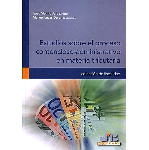 Estudios sobre el proceso contencioso-administrativo en materia tributaria, Isaac Merino Jara