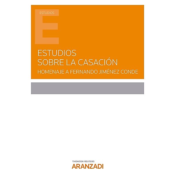 Estudios sobre la casación. Homenaje a Fernando Jiménez Conde / Estudios, Julio Sigüenza López