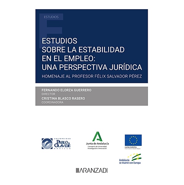 Estudios sobre la estabilidad en el empleo: una perspectiva jurídica / Estudios, Fernando Elorza Guerrero, Cristina Blasco Rasero