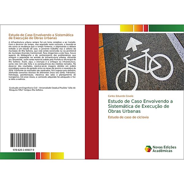 Estudo de Caso Envolvendo a Sistemática de Execução de Obras Urbanas, Carlos Eduardo Covolo
