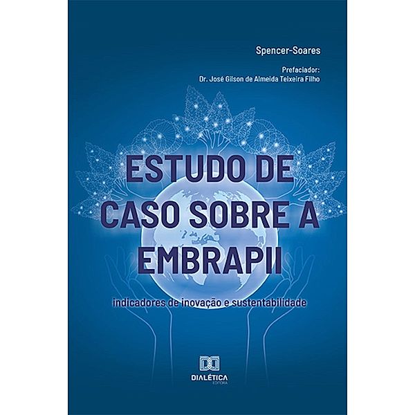 Estudo de caso sobre a EMBRAPII, Spencer-Soares
