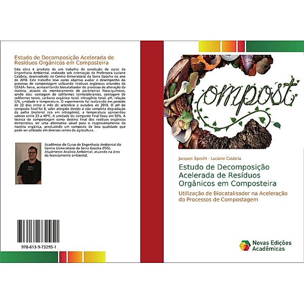 Estudo de Decomposição Acelerada de Resíduos Orgânicos em Composteira, Jacques Specht, Luciane Calabria