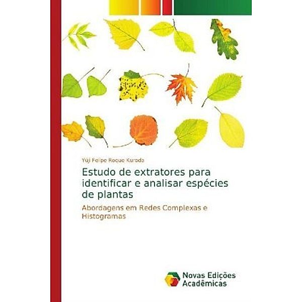 Estudo de extratores para identificar e analisar espécies de plantas, Yúji Felipe Roque Kuroda