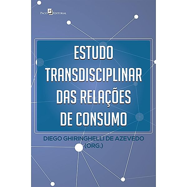 Estudo transdisciplinar das relações de consumo, Diego Ghiringhelli de Azevedo