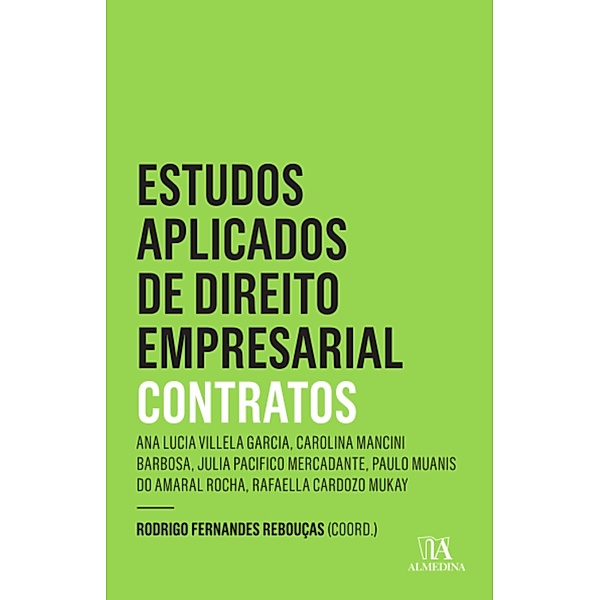 Estudos Aplicados de Direito Empresarial - Contratos - 2 ed. / Insper, Rodrigo Fernandes Rebouças