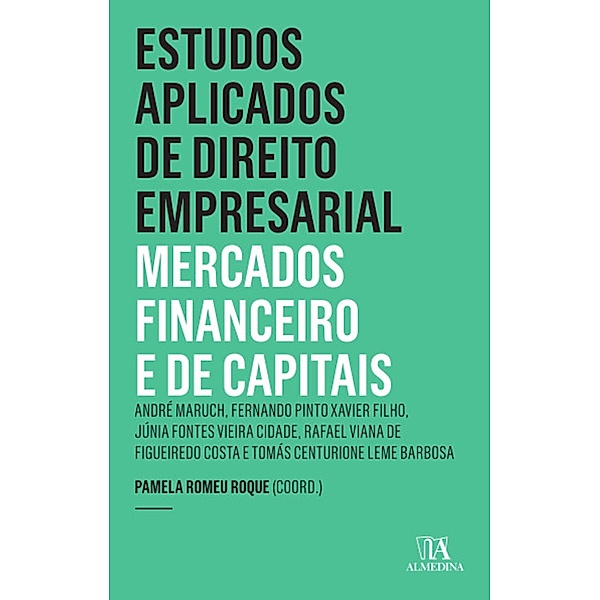 Estudos Aplicados de Direito Empresarial - Mercados Financeiro e de Capitais / Insper, Pamela Romeu Roque