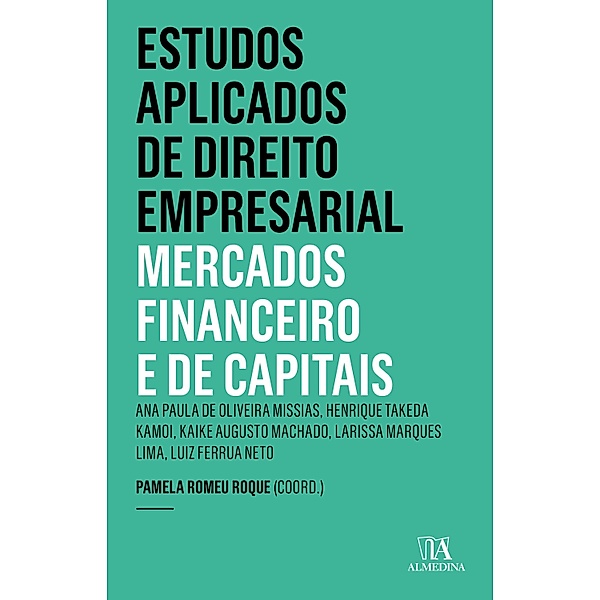 Estudos Aplicados de Direito Empresarial - Mercados  7ed. / Estudos Aplicados de Direito Empresarial, Pamela Romeu Roque