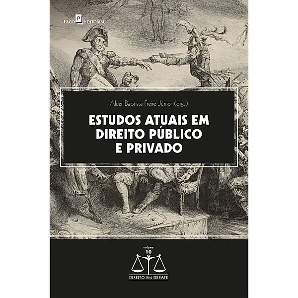 Estudos atuais em direito público e privado / Direito em Debate Bd.10, Aluer Baptista Freire Júnior