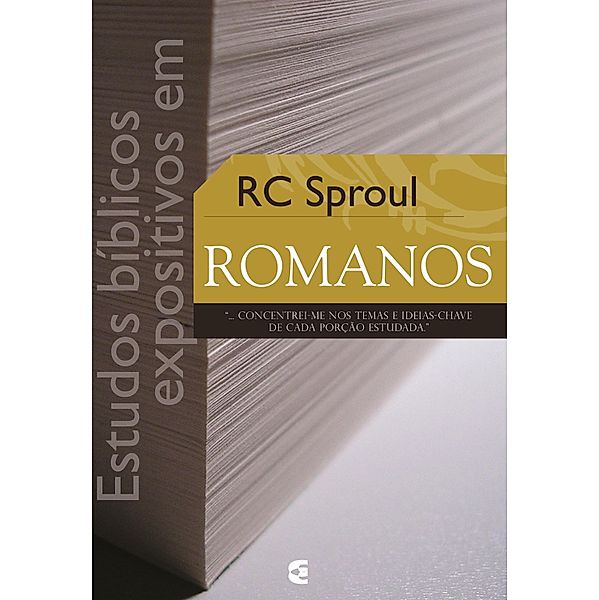 Estudos bíblicos expositivos em Romanos, Rc Sproul