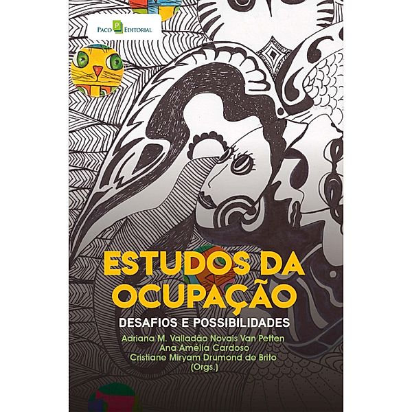 Estudos da ocupação, Adriana Maria Valladão Novais van Petten, Ana Amélia Cardoso, Cristiane Miryam Drumond de Brito