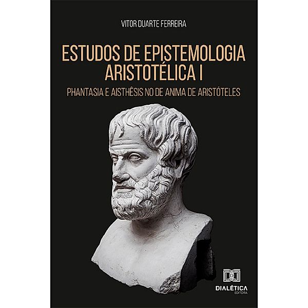 Estudos de epistemologia aristotélica I, Vitor Duarte Ferreira