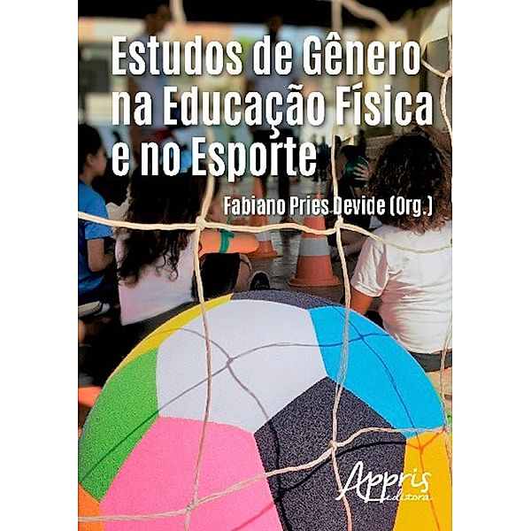 Estudos de gênero na educação física e no esporte, Fabiano Pries Devide