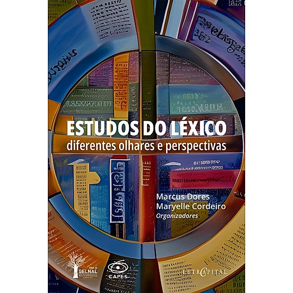 Estudos do léxico: diferentes olhares e perspectivas, Marcus Dores, Maryelle Cordeiro