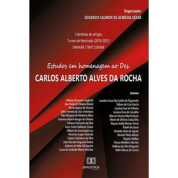 Estudos em homenagem ao Des. Carlos Alberto Alves da Rocha, Eduardo Calmon de Almeida Cezar